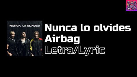 nunca lo olvides airbag letra